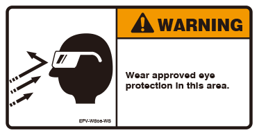 Wear approved eye protection in this area
